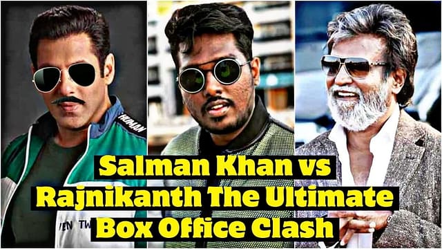 Salman Khan vs. Rajinikanth